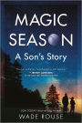 Magic Season: A Son's Story