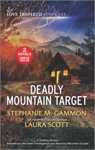 Title: Deadly Mountain Target, Author: Stephanie M. Gammon