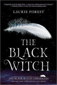 Title: The Black Witch (Black Witch Chronicles Series #1), Author: Laurie Forest