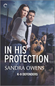 In His Protection: A Novel of Romantic Suspense