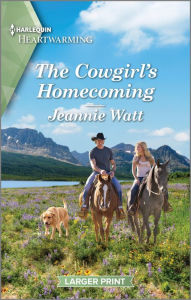 Title: The Cowgirl's Homecoming: A Clean and Uplifting Romance, Author: Jeannie Watt