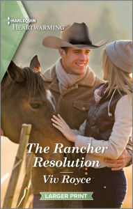 Title: The Rancher Resolution: A Clean and Uplifting Romance, Author: Viv Royce