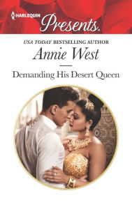Free e-book download for mobile phones Demanding His Desert Queen by Annie West 9781335478726 in English iBook FB2 RTF