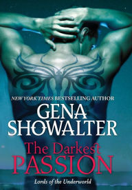 Title: The Darkest Passion (Lords of the Underworld Series #5), Author: Gena Showalter