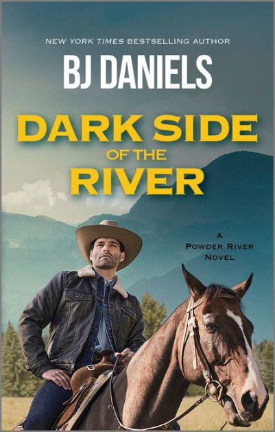 Dark Side Of The River By B. J. Daniels, Paperback | Barnes & Noble®