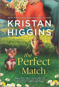 Title: The Perfect Match, Author: Kristan Higgins