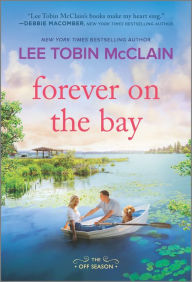 Title: Forever on the Bay: A Novel, Author: Lee Tobin McClain