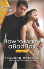 How to Marry a Bad Boy: A Glamorous Marriage Of Convenience Romance