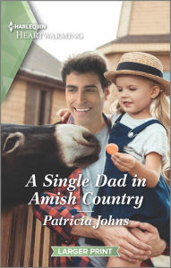 Title: A Single Dad in Amish Country: A Clean and Uplifting Romance, Author: Patricia Johns