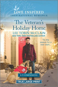 Title: The Veteran's Holiday Home: An Uplifting Inspirational Romance, Author: Lee Tobin McClain
