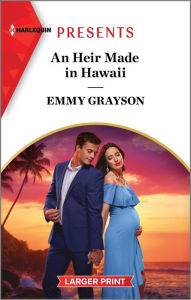 Title: An Heir Made in Hawaii, Author: Emmy Grayson