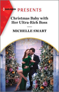 Title: Christmas Baby with Her Ultra-Rich Boss, Author: Michelle Smart