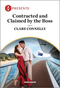 Title: Contracted and Claimed by the Boss, Author: Clare Connelly