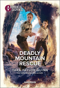 Title: Deadly Mountain Rescue, Author: Tara Taylor Quinn