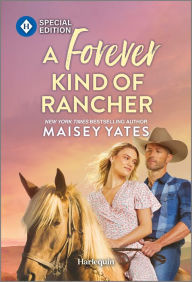 Title: A Forever Kind of Rancher, Author: Maisey Yates