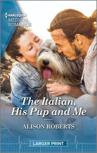 Title: The Italian, His Pup and Me, Author: Alison Roberts