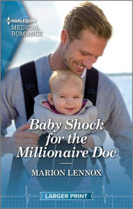 Title: Baby Shock for the Millionaire Doc, Author: Marion Lennox