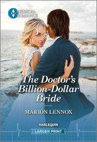 Title: The Doctor's Billion-Dollar Bride, Author: Marion Lennox