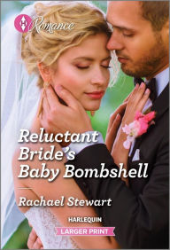 Title: Reluctant Bride's Baby Bombshell, Author: Rachael Stewart