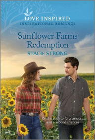 Title: Sunflower Farms Redemption: An Uplifting Inspirational Romance, Author: Stacie Strong