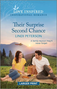 Title: Their Surprise Second Chance: An Uplifting Inspirational Romance, Author: Lindi Peterson