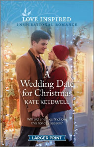 Title: A Wedding Date for Christmas: An Uplifting Inspirational Romance, Author: Kate Keedwell