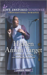 Title: Hidden Amish Target, Author: Dana R. Lynn