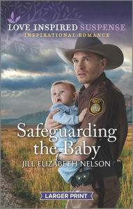 Title: Safeguarding the Baby, Author: Jill Elizabeth Nelson