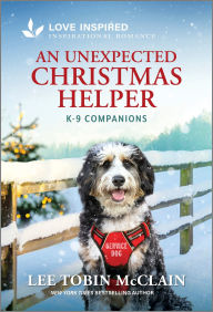Title: An Unexpected Christmas Helper: An Uplifting Inspirational Romance, Author: Lee Tobin McClain