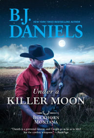 Title: Under a Killer Moon, Author: B. J. Daniels