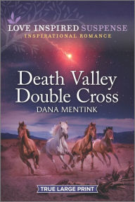 Title: Death Valley Double Cross, Author: Dana Mentink