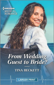 Title: From Wedding Guest to Bride?, Author: Tina Beckett