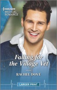 Title: Falling for the Village Vet, Author: Rachel Dove