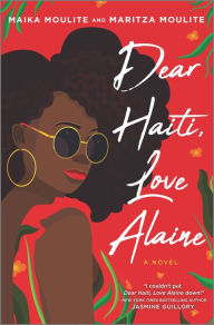 Free downloadable audiobooks for mp3 players Dear Haiti, Love Alaine MOBI English version by Maika Moulite, Maritza Moulite