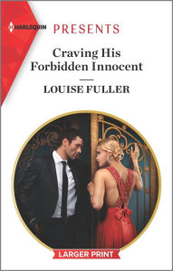 Download free books for iphone 3gs Craving His Forbidden Innocent 9781335893468 by Louise Fuller