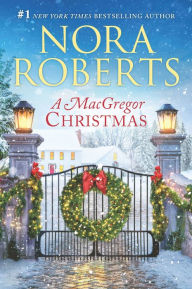 Title: A MacGregor Christmas: A 2-in-1 Collection, Author: Nora Roberts