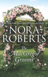 Title: The MacGregor Grooms, Author: Nora Roberts