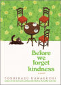 Before We Forget Kindness (Before the Coffee Gets Cold Series #5)