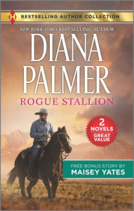 Title: Rogue Stallion & Need Me, Cowboy, Author: Diana Palmer
