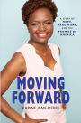 Moving Forward: A Story of Hope, Hard Work, and the Promise of America