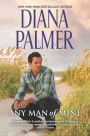 Any Man of Mine: A 2-in-1 Collection