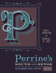 Title: Perrine's Sound & Sense: An Introduction to Poetry / Edition 15, Author: Greg Johnson
