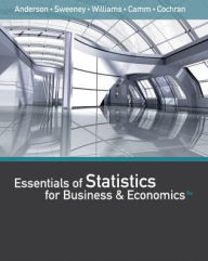 Title: Essentials of Statistics for Business and Economics (with XLSTAT Printed Access Card) / Edition 8, Author: David R. Anderson