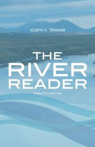 Title: The River Reader (with 2016 MLA Update Card) / Edition 12, Author: Joseph F. Trimmer