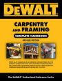 DEWALT Carpentry and Framing Complete Handbook