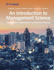 Title: An Introduction to Management Science: Quantitative Approach / Edition 15, Author: David R. Anderson