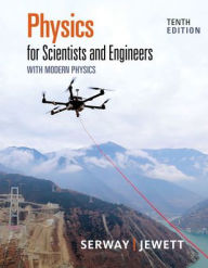 Title: Physics for Scientists and Engineers with Modern Physics / Edition 10, Author: Raymond A. Serway