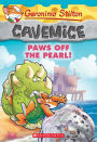 Paws Off the Pearl! (Geronimo Stilton: Cavemice Series #12)