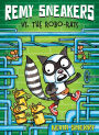 Remy Sneakers vs. the Robo-Rats (Remy Sneakers #1)