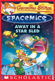 Title: Away in a Star Sled (Geronimo Stilton: Spacemice Series #8), Author: Geronimo Stilton